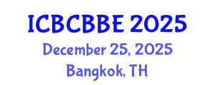 International Conference on Bioinformatics, Computational Biology and Biomedical Engineering (ICBCBBE) December 25, 2025 - Bangkok, Thailand