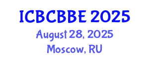 International Conference on Bioinformatics, Computational Biology and Biomedical Engineering (ICBCBBE) August 28, 2025 - Moscow, Russia