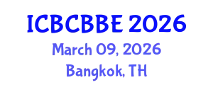 International Conference on Bioinformatics, Computational Biology and Biomedical Engineering (ICBCBBE) March 09, 2026 - Bangkok, Thailand