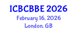 International Conference on Bioinformatics, Computational Biology and Biomedical Engineering (ICBCBBE) February 16, 2026 - London, United Kingdom
