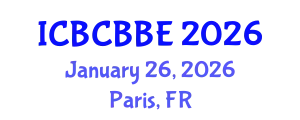 International Conference on Bioinformatics, Computational Biology and Biomedical Engineering (ICBCBBE) January 26, 2026 - Paris, France