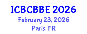 International Conference on Bioinformatics, Computational Biology and Biomedical Engineering (ICBCBBE) February 23, 2026 - Paris, France