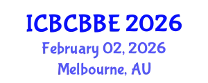 International Conference on Bioinformatics, Computational Biology and Biomedical Engineering (ICBCBBE) February 02, 2026 - Melbourne, Australia