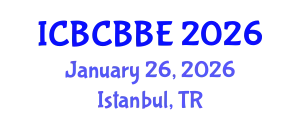 International Conference on Bioinformatics, Computational Biology and Biomedical Engineering (ICBCBBE) January 26, 2026 - Istanbul, Turkey
