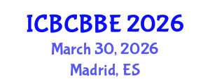 International Conference on Bioinformatics, Computational Biology and Biomedical Engineering (ICBCBBE) March 30, 2026 - Madrid, Spain