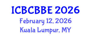 International Conference on Bioinformatics, Computational Biology and Biomedical Engineering (ICBCBBE) February 12, 2026 - Kuala Lumpur, Malaysia