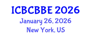 International Conference on Bioinformatics, Computational Biology and Biomedical Engineering (ICBCBBE) January 26, 2026 - New York, United States