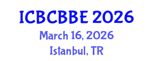 International Conference on Bioinformatics, Computational Biology and Biomedical Engineering (ICBCBBE) March 16, 2026 - Istanbul, Turkey