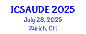 International Conference on Sustainable Architecture and Urban Design Engineering (ICSAUDE) July 28, 2025 - Zurich, Switzerland