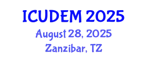 International Conference on Urban Development and Environmental Management (ICUDEM) August 28, 2025 - Zanzibar, Tanzania
