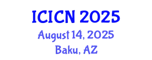 International Conference on Information and Computer Networks (ICICN) August 14, 2025 - Baku, Azerbaijan