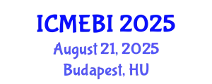 International Conference on Management, Economics and Business Information (ICMEBI) August 21, 2025 - Budapest, Hungary
