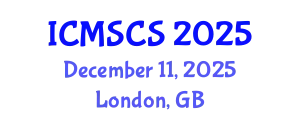 International Conference on Mathematics, Statistics and Computational Sciences (ICMSCS) December 11, 2025 - London, United Kingdom