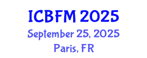 International Conference on Business and Financial Management (ICBFM) September 25, 2025 - Paris, France