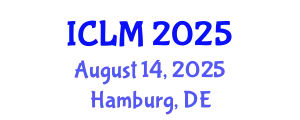 International Conference on Leadership and Management (ICLM) August 14, 2025 - Hamburg, Germany