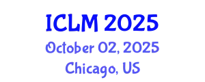 International Conference on Leadership and Management (ICLM) October 02, 2025 - Chicago, United States
