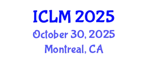 International Conference on Leadership and Management (ICLM) October 30, 2025 - Montreal, Canada