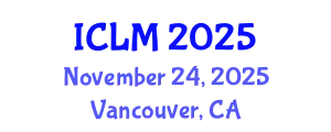 International Conference on Leadership and Management (ICLM) November 24, 2025 - Vancouver, Canada