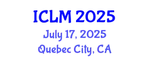 International Conference on Leadership and Management (ICLM) July 17, 2025 - Quebec City, Canada
