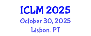 International Conference on Leadership and Management (ICLM) October 30, 2025 - Lisbon, Portugal
