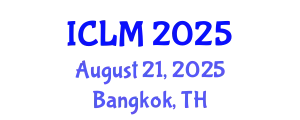 International Conference on Leadership and Management (ICLM) August 21, 2025 - Bangkok, Thailand