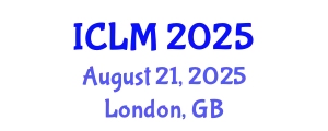 International Conference on Leadership and Management (ICLM) August 21, 2025 - London, United Kingdom