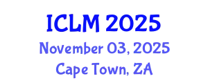 International Conference on Leadership and Management (ICLM) November 03, 2025 - Cape Town, South Africa