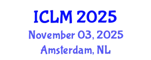 International Conference on Leadership and Management (ICLM) November 03, 2025 - Amsterdam, Netherlands