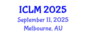 International Conference on Leadership and Management (ICLM) September 11, 2025 - Melbourne, Australia