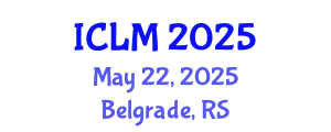 International Conference on Leadership and Management (ICLM) May 22, 2025 - Belgrade, Serbia