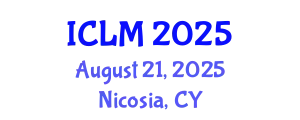 International Conference on Leadership and Management (ICLM) August 21, 2025 - Nicosia, Cyprus