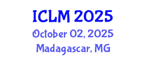 International Conference on Leadership and Management (ICLM) October 02, 2025 - Madagascar, Madagascar