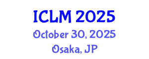 International Conference on Leadership and Management (ICLM) October 30, 2025 - Osaka, Japan