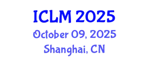 International Conference on Leadership and Management (ICLM) October 09, 2025 - Shanghai, China