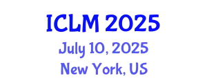 International Conference on Leadership and Management (ICLM) July 10, 2025 - New York, United States