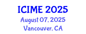 International Conference on Industrial and Management Engineering (ICIME) August 07, 2025 - Vancouver, Canada
