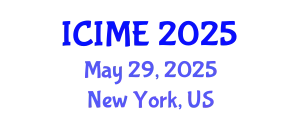 International Conference on Industrial and Management Engineering (ICIME) May 29, 2025 - New York, United States