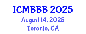 International Conference on Molecular Biology, Biochemistry and Biotechnology (ICMBBB) August 14, 2025 - Toronto, Canada