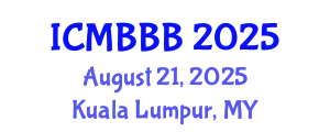 International Conference on Molecular Biology, Biochemistry and Biotechnology (ICMBBB) August 21, 2025 - Kuala Lumpur, Malaysia