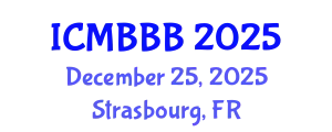 International Conference on Molecular Biology, Biochemistry and Biotechnology (ICMBBB) December 25, 2025 - Strasbourg, France