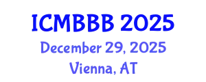 International Conference on Molecular Biology, Biochemistry and Biotechnology (ICMBBB) December 29, 2025 - Vienna, Austria