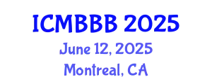 International Conference on Molecular Biology, Biochemistry and Biotechnology (ICMBBB) June 12, 2025 - Montreal, Canada