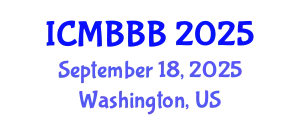 International Conference on Molecular Biology, Biochemistry and Biotechnology (ICMBBB) September 18, 2025 - Washington, United States