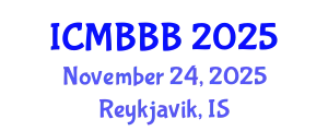 International Conference on Molecular Biology, Biochemistry and Biotechnology (ICMBBB) November 24, 2025 - Reykjavik, Iceland