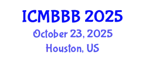 International Conference on Molecular Biology, Biochemistry and Biotechnology (ICMBBB) October 23, 2025 - Houston, United States