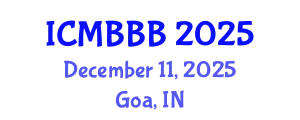 International Conference on Molecular Biology, Biochemistry and Biotechnology (ICMBBB) December 11, 2025 - Goa, India