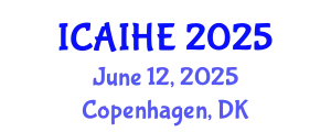 International Conference on Academic Identities and Higher Education (ICAIHE) June 12, 2025 - Copenhagen, Denmark