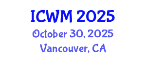 International Conference on Waste Management (ICWM) October 30, 2025 - Vancouver, Canada