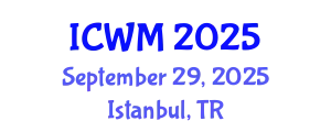 International Conference on Waste Management (ICWM) September 29, 2025 - Istanbul, Turkey