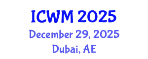 International Conference on Waste Management (ICWM) December 29, 2025 - Dubai, United Arab Emirates